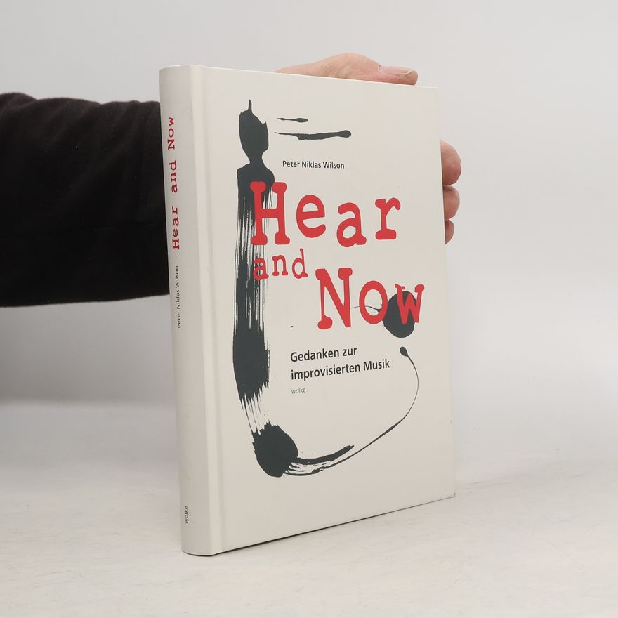 Peter Niklas Wilson Hear and Now