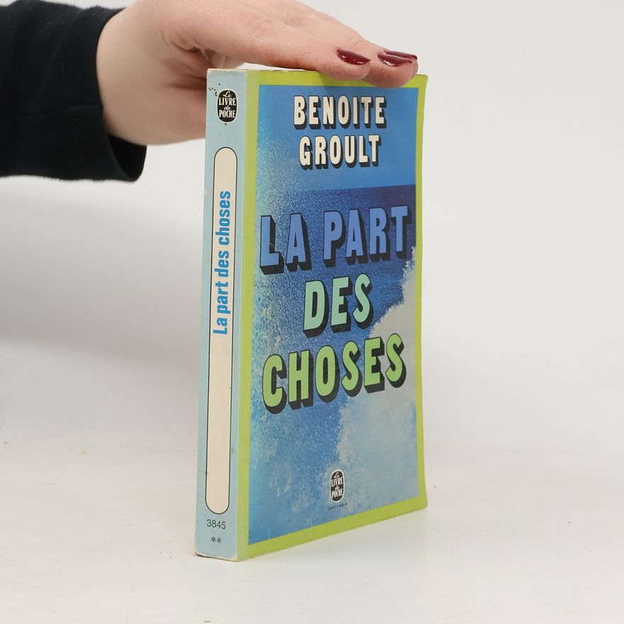 Benoîte Groult La Part des choses