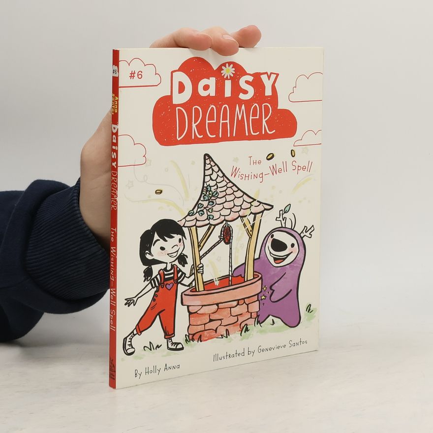 Genevieve Santos Daisy Dreamer the Wishing-Well Spell