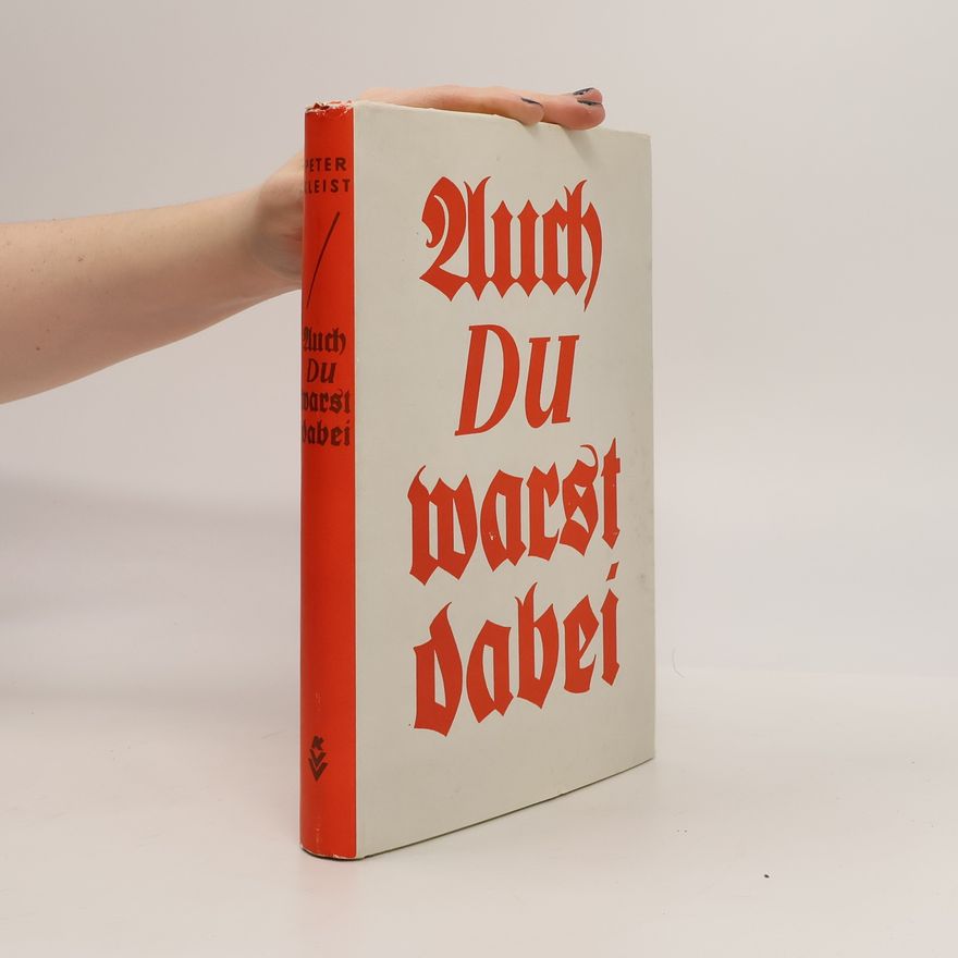 Peter Kleist Auch Du warst dabei