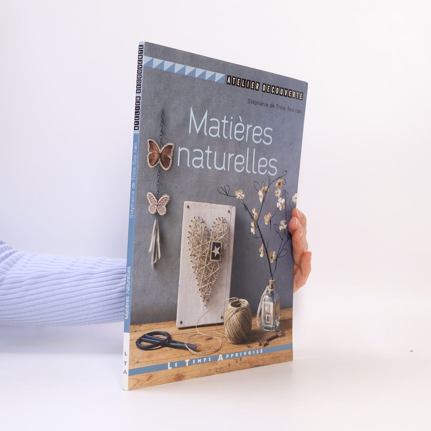 Stéphanie de Trois fois rien Matières naturelles