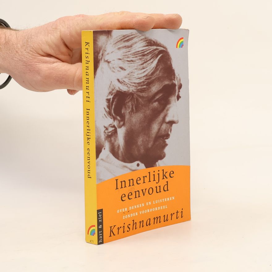 Džiddú Křišnamúrti Innerlijke eenvoud