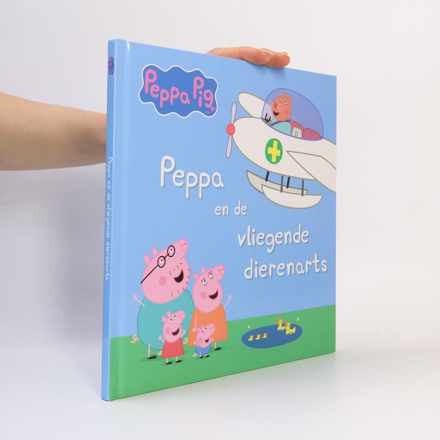 Various authors Peppa Pig. Peppa en de vliegende dierenarts