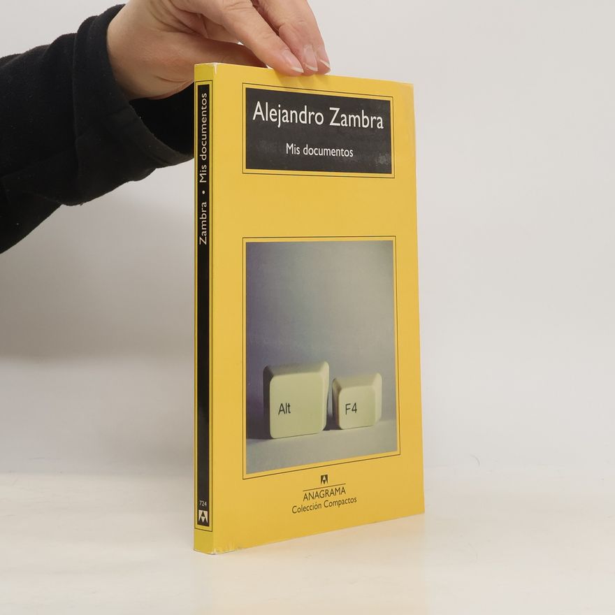Alejandro Zambra Colección Compactos - 724: Mis documentos