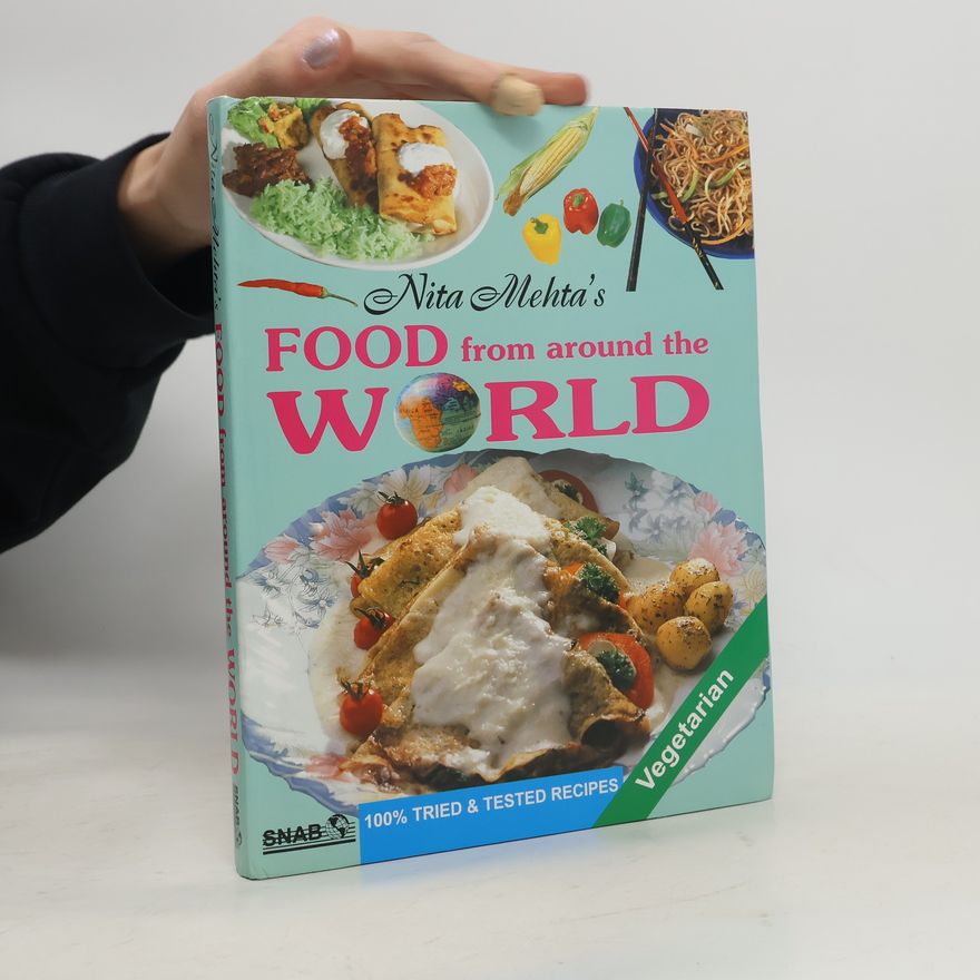 Nita Mehta Food From Around The World Vegetarian