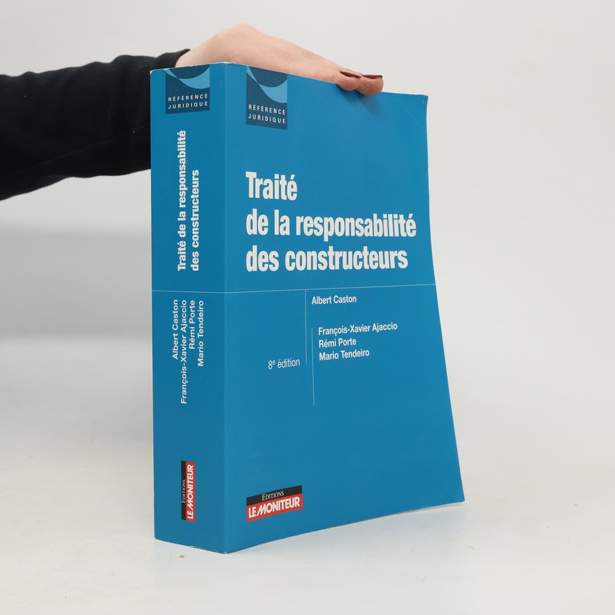 Mario Tendeiro Traité de la responsabilité des constructeurs - 8e édition