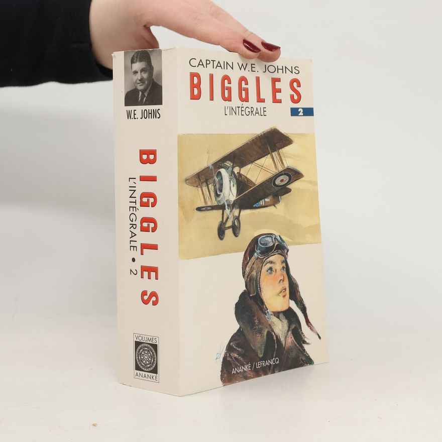 Captain W. E. Johns Biggles l'Intégrale