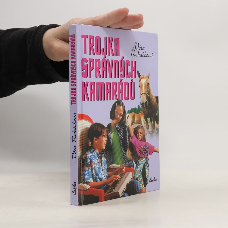 Věra Řeháčková Trojka správných kamarádů