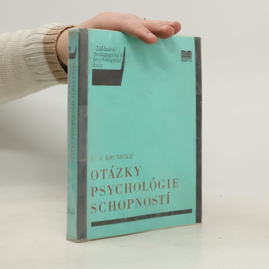 Vadim Andrejevič Kruteckij Otázky psychológie schopností