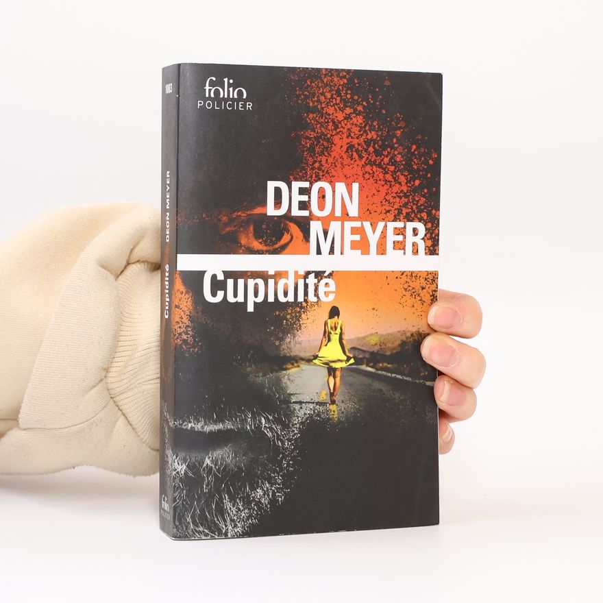 Deon Meyer Policier - 1003: Cupidité