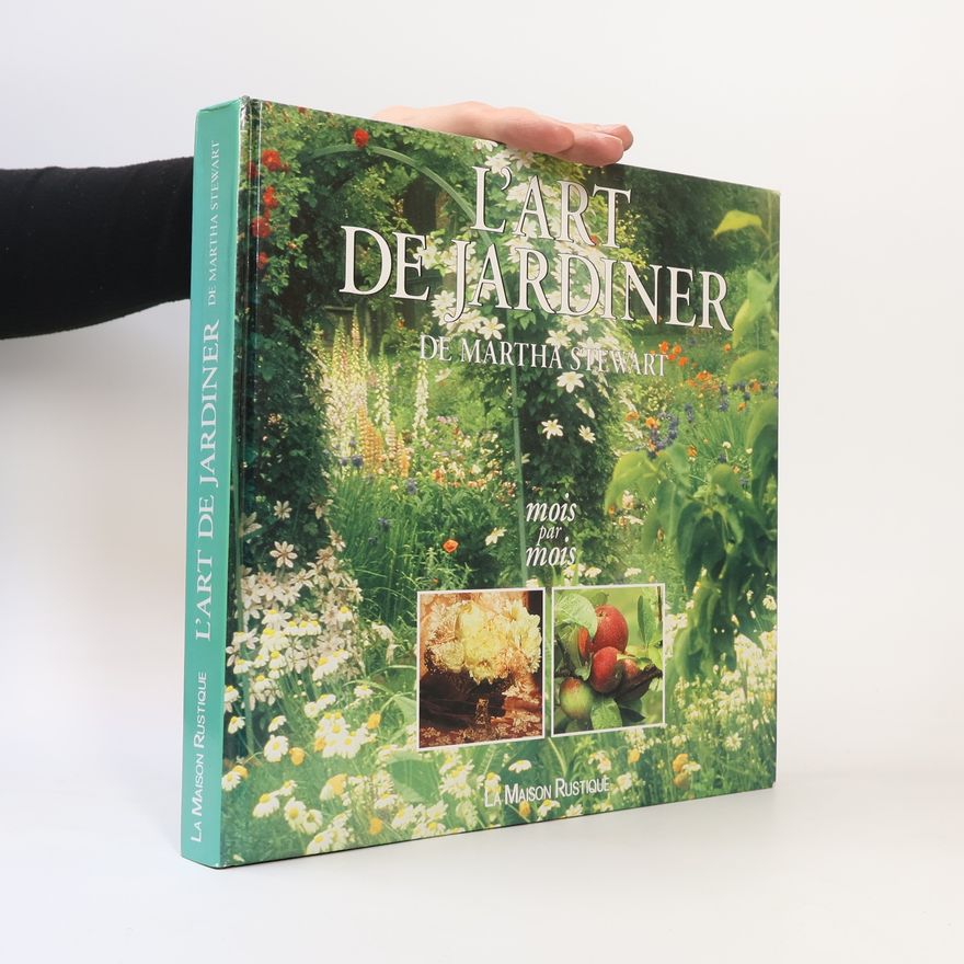 Martha Stewart L'art de jardiner