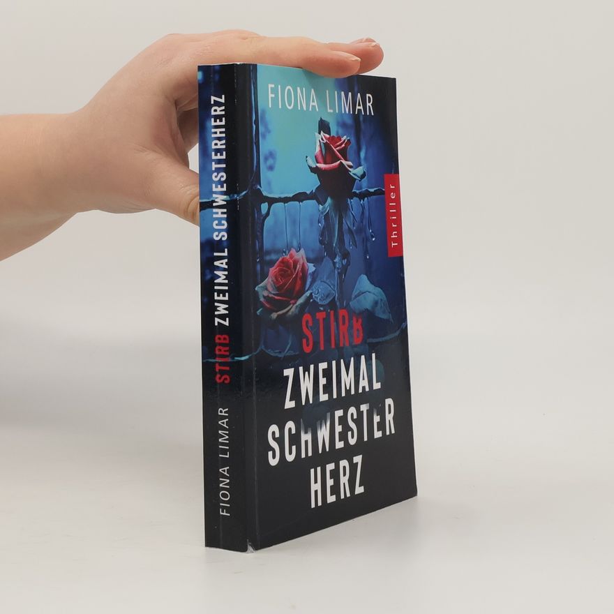 Fiona Limar Psychiatrie-Thriller: Stirb zweimal, Schwesterherz