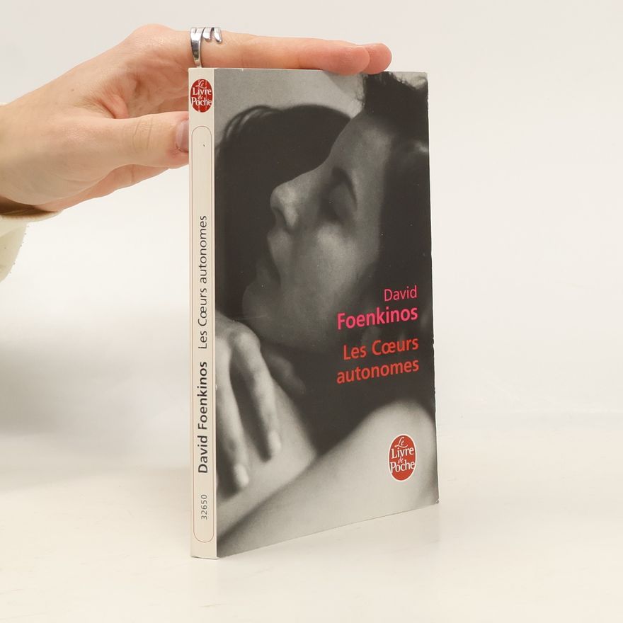 David Foenkinos Les cœurs autonomes