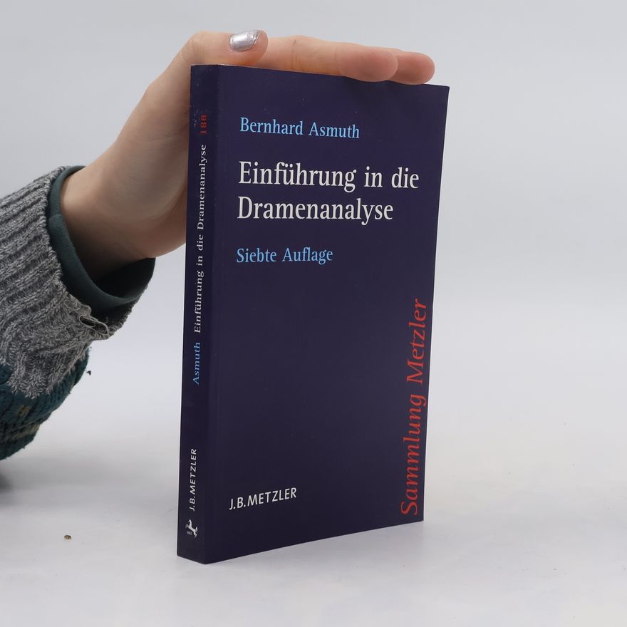 Bernhard Asmuth Einführung in die Dramenanalyse