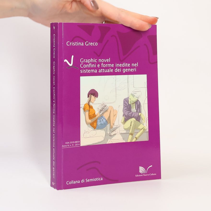 Cristina Greco Collana di Semiotica - Anno IV, n. 9: Graphic novel