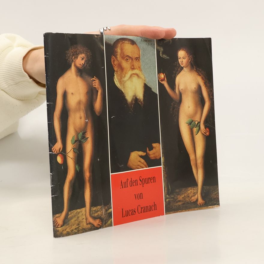Lucas Cranach Auf den Spuren