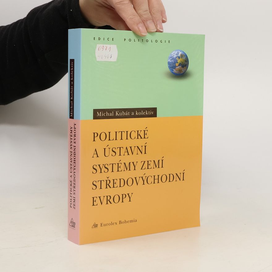 Michal Kubát Politické a ústavní systémy zemí středovýchodní Evropy