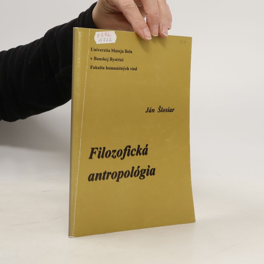 Ján Šlosiar Filozofická antropológia