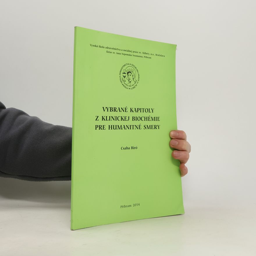 Csaba Biró Vybrané kapitoly z klinickej biochémie pre humanitné smery