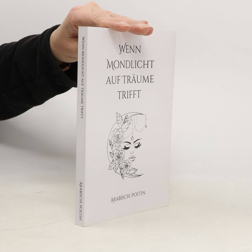 Arabische Poetin Wenn Mondlicht auf Träume trifft