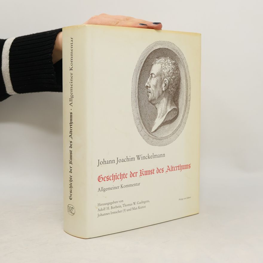 Adolf Heinrich Borbein Schriften und Nachlass - 4: Geschichte der Kunst des Alterthums