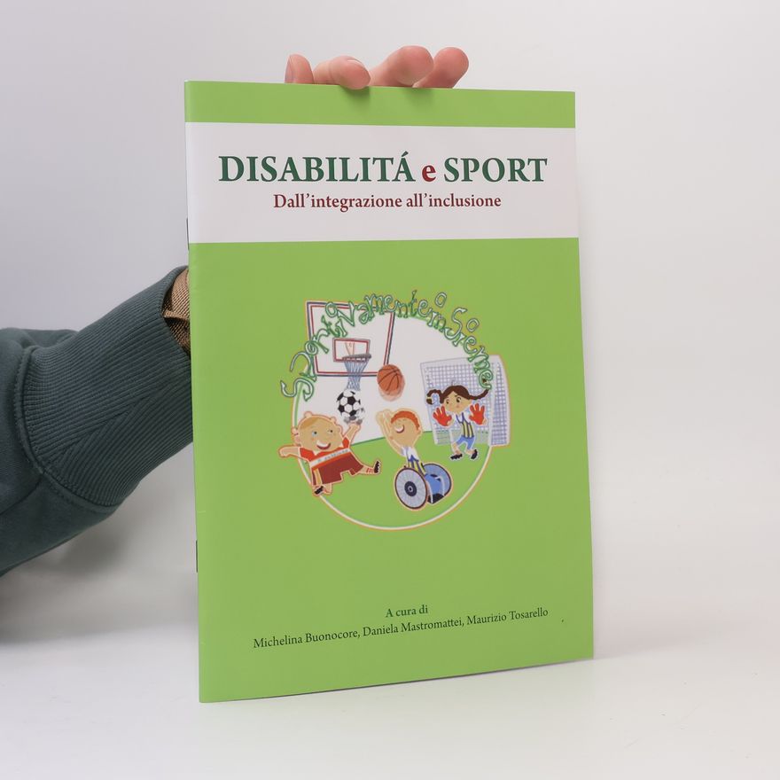 Michelina Buonocore Disabilità e sport. Dall'integrazione all'inclusione