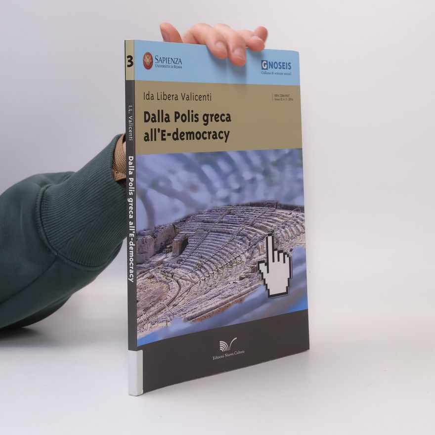 Ida Libera Valicenti Gnoseis - 3: Dalla Polis greca all'E-democracy
