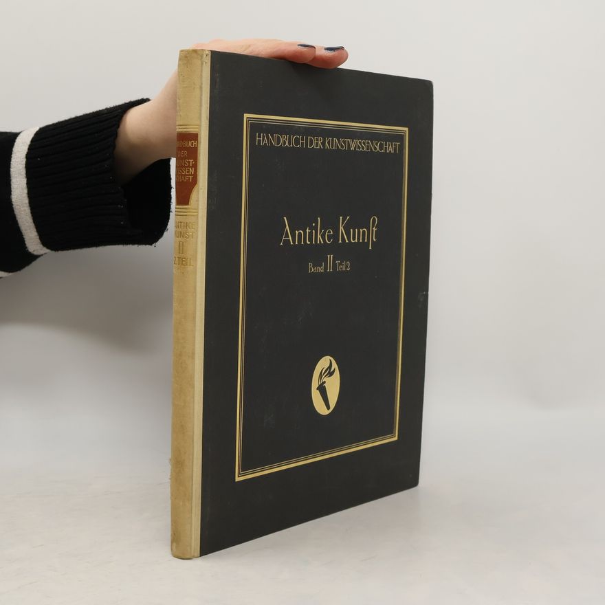 Willy Zschietzschmann Handbuch der Kunstwissenschaft. Antike Kunst Band II Teil 2.