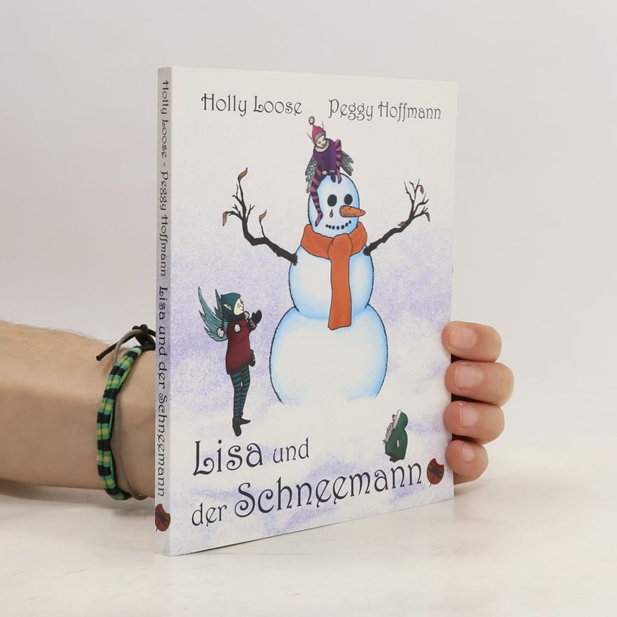 Peggy Hoffmann Lisa und der Schneemann - Ein Öko-Märchen