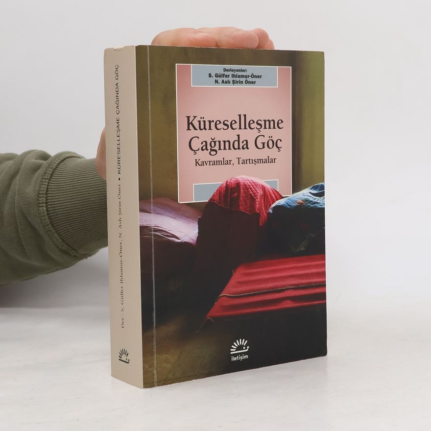 N. Aslı Şirin Öner Küreselleşme çağında göç
