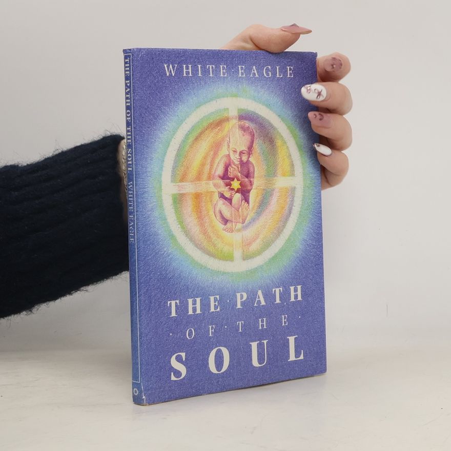 White Eagle (Spirit) The Path of the Soul