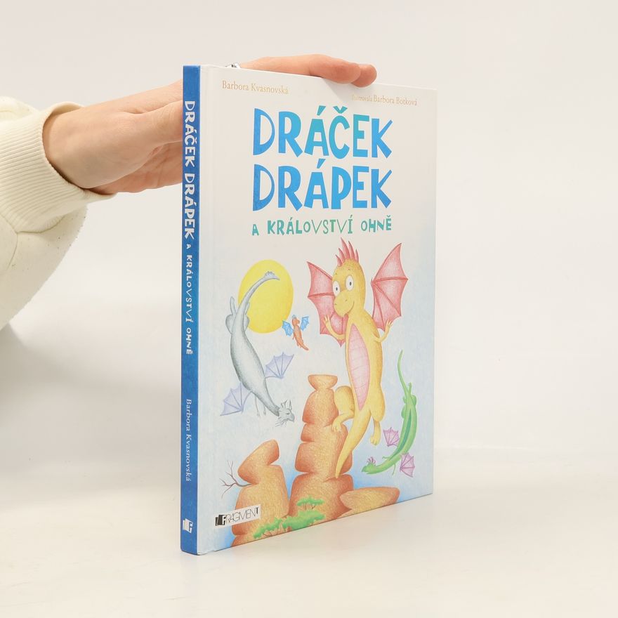 Barbora Kvasnovská Dráček Drápek a Království ohně