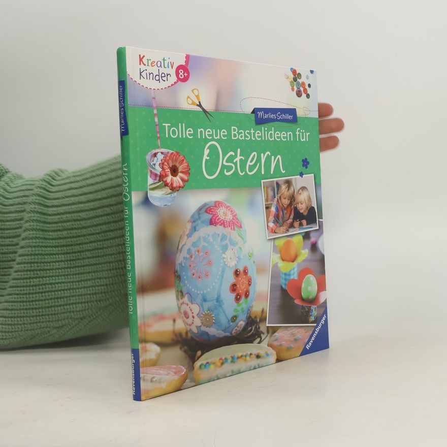 Marlies Schiller Tolle neue Bastelideen für Ostern