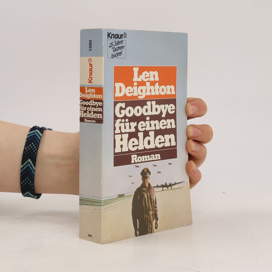 Len Deighton Goodbye für einen Helden