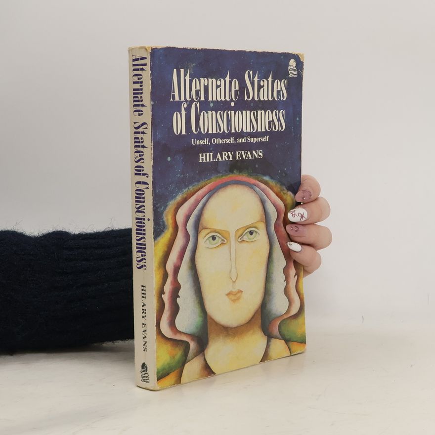 Hilary Evans Alternate States of Consciousness