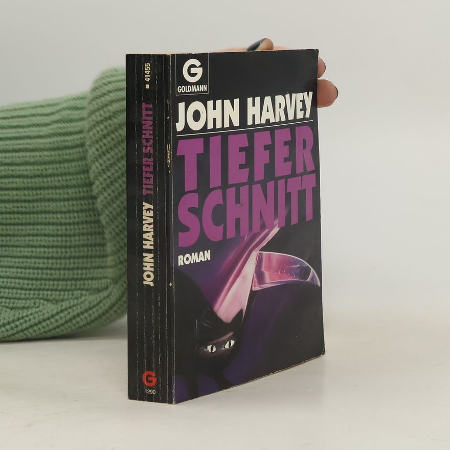 John Harvey Tiefer Schnitt