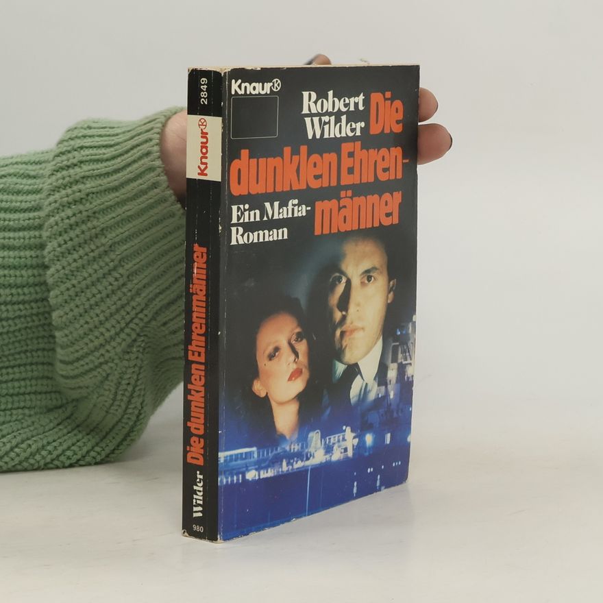 Robert Wilder Die dunklen Ehrenmänner