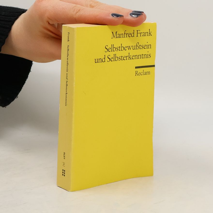 Manfred Frank Selbstbewusstsein und Selbsterkenntnis