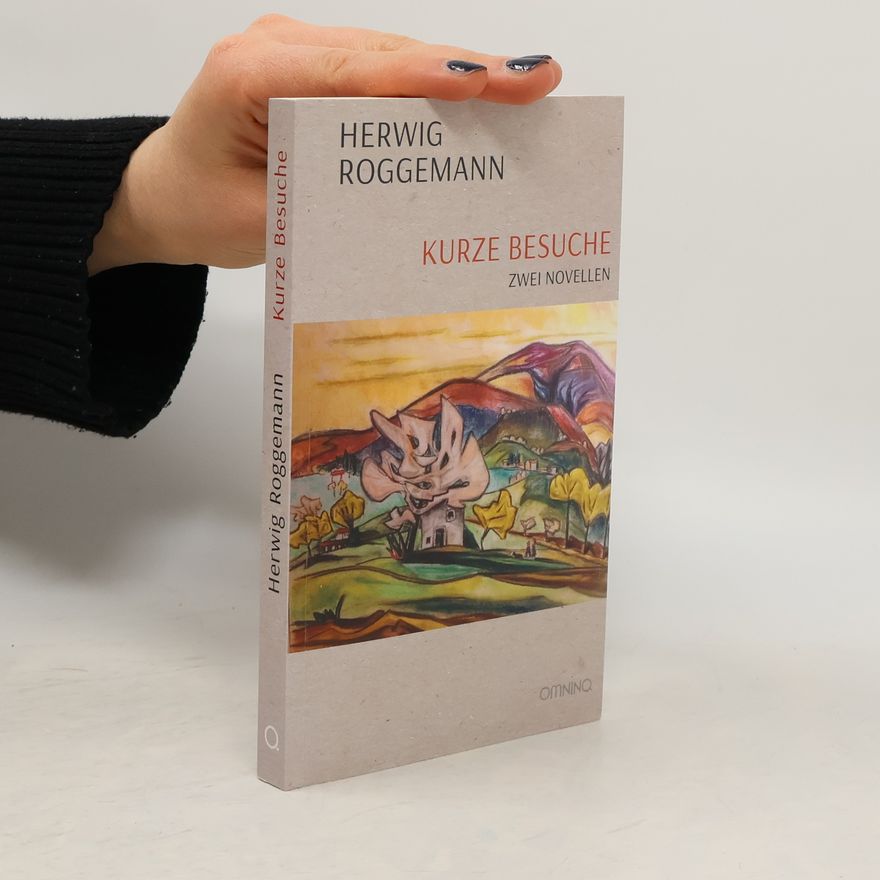 Herwig Roggemann Kurze Besuche