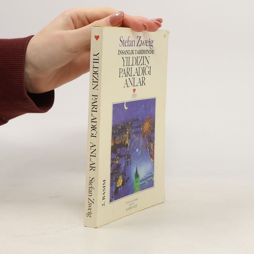 Stefan Zweig İnsanlık tarihinde Yıldızın parladığı anlar