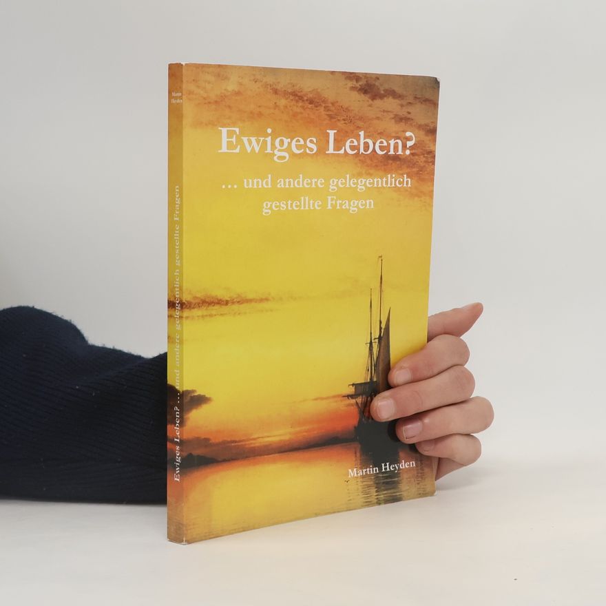 Martin Heyden Ewiges Leben?