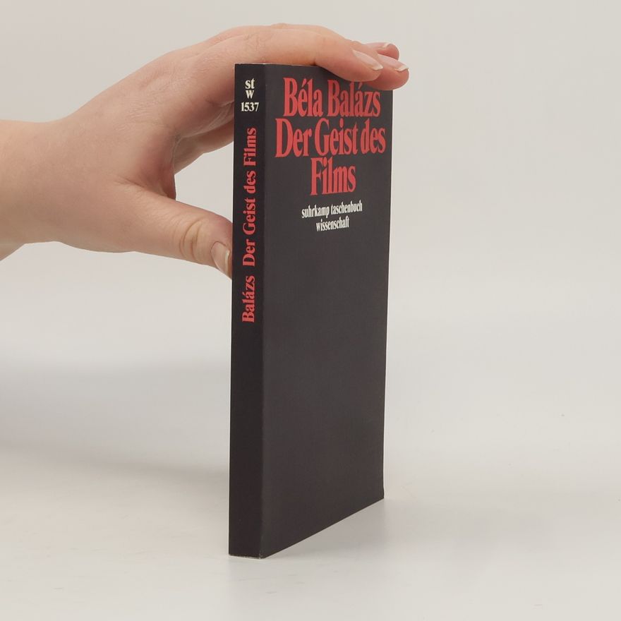 Béla Balázs Suhrkamp Taschenbuch Wissenschaft - 1537: Der Geist des Films: Mit e. Nachw. v. Hanno Loewy
