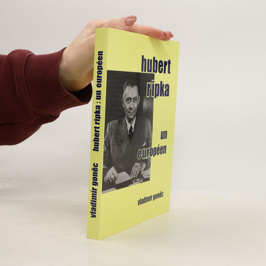 Vladmir Gonec Hubert Ripka - un Européen