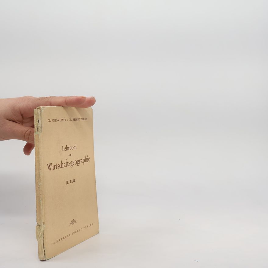 Anton Ebner Lehrbuch der Wirtschaftsgeographie