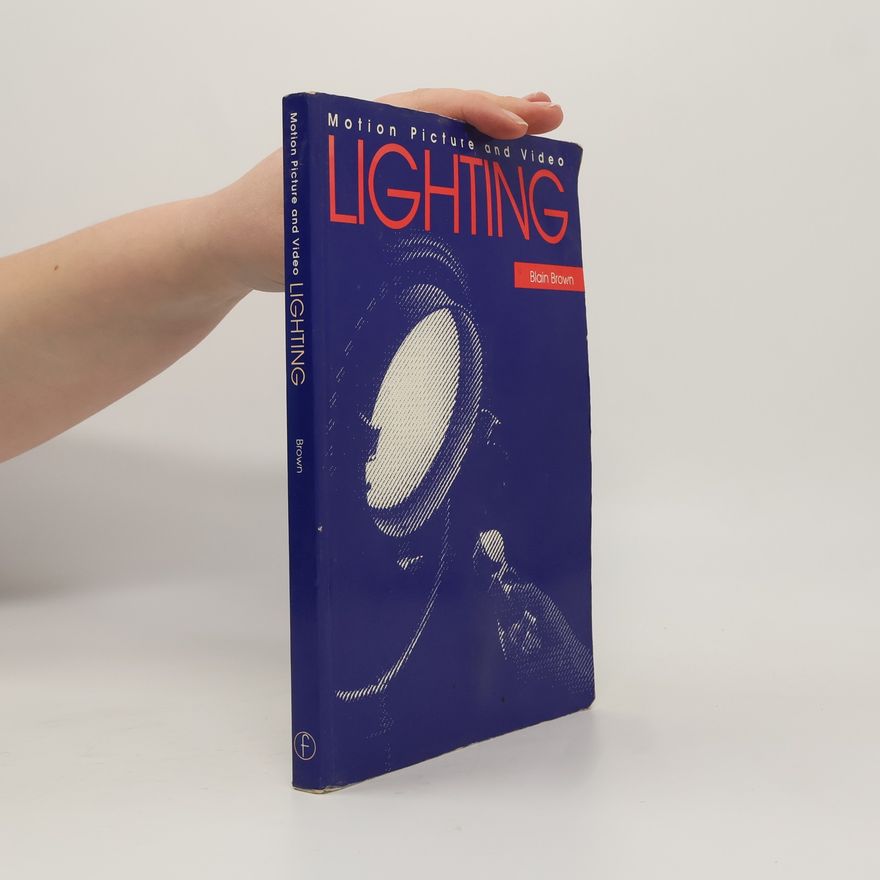 BLAIN BROWN Motion Picture and Video Lighting