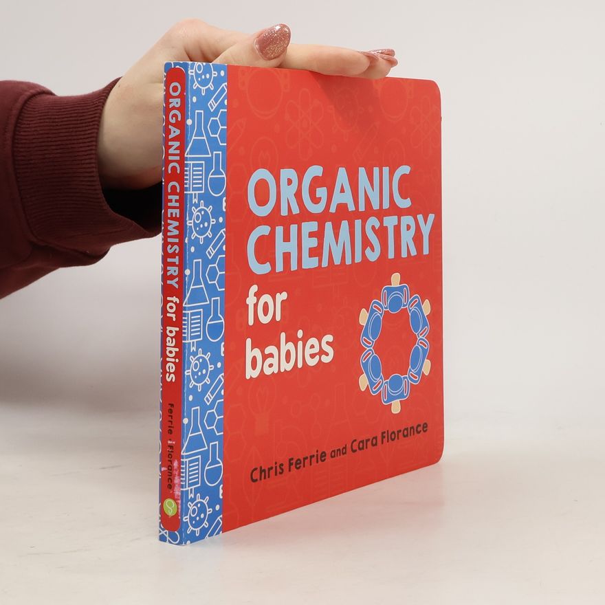 Cara Florance Organic Chemistry for Babies
