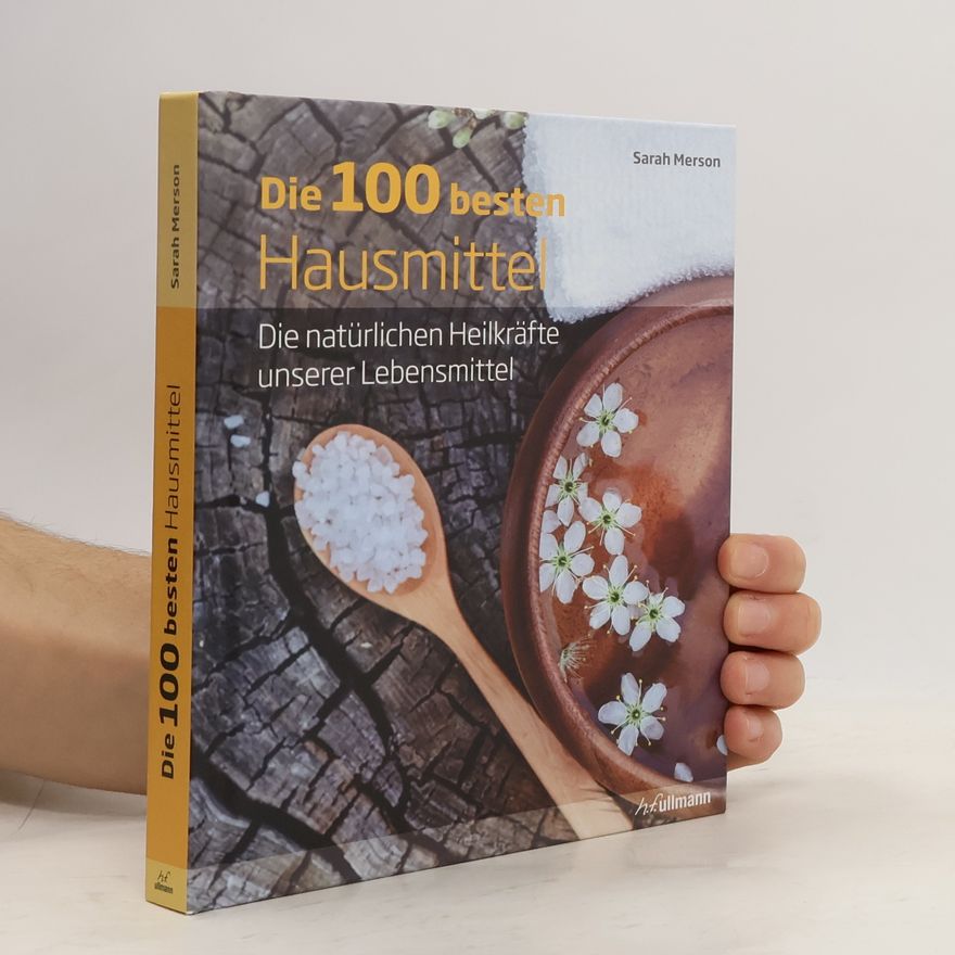 Sarah Merson Die 100 besten Hausmittel