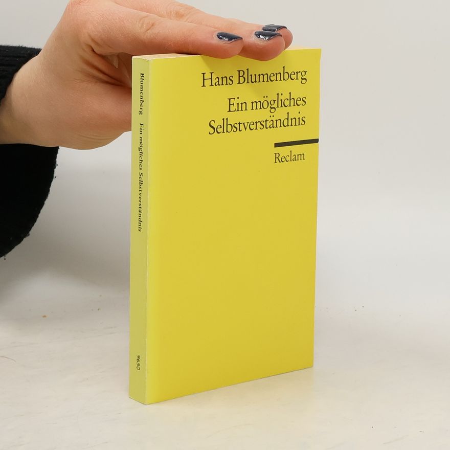 Hans Blumenberg Ein mögliches Selbstverständnis