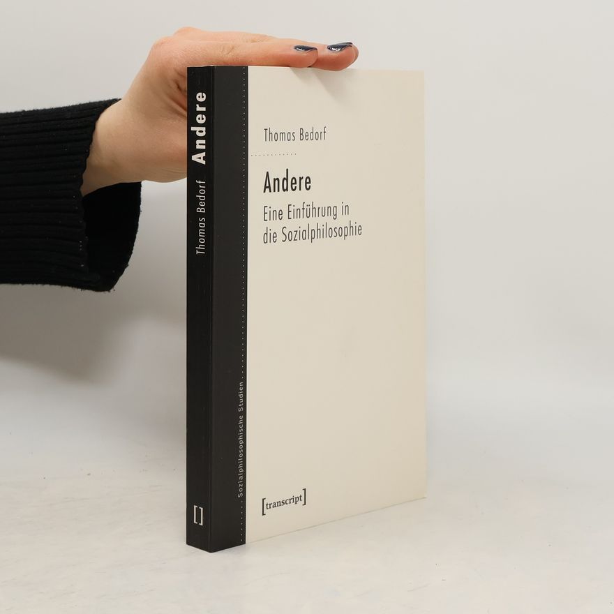 Thomas Bedorf Sozialphilosophische Studien: Andere