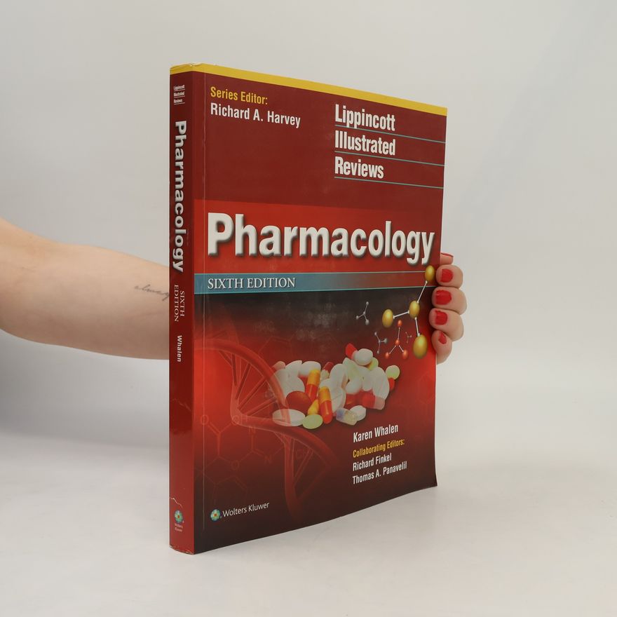 Karen Whalen Lippincott's Illustrated Reviews: Pharmacology